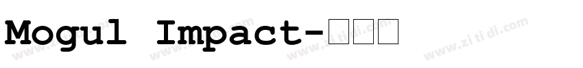 Mogul Impact字体转换
